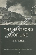 The Hertford Loop Line  by GOODE, C.T. 